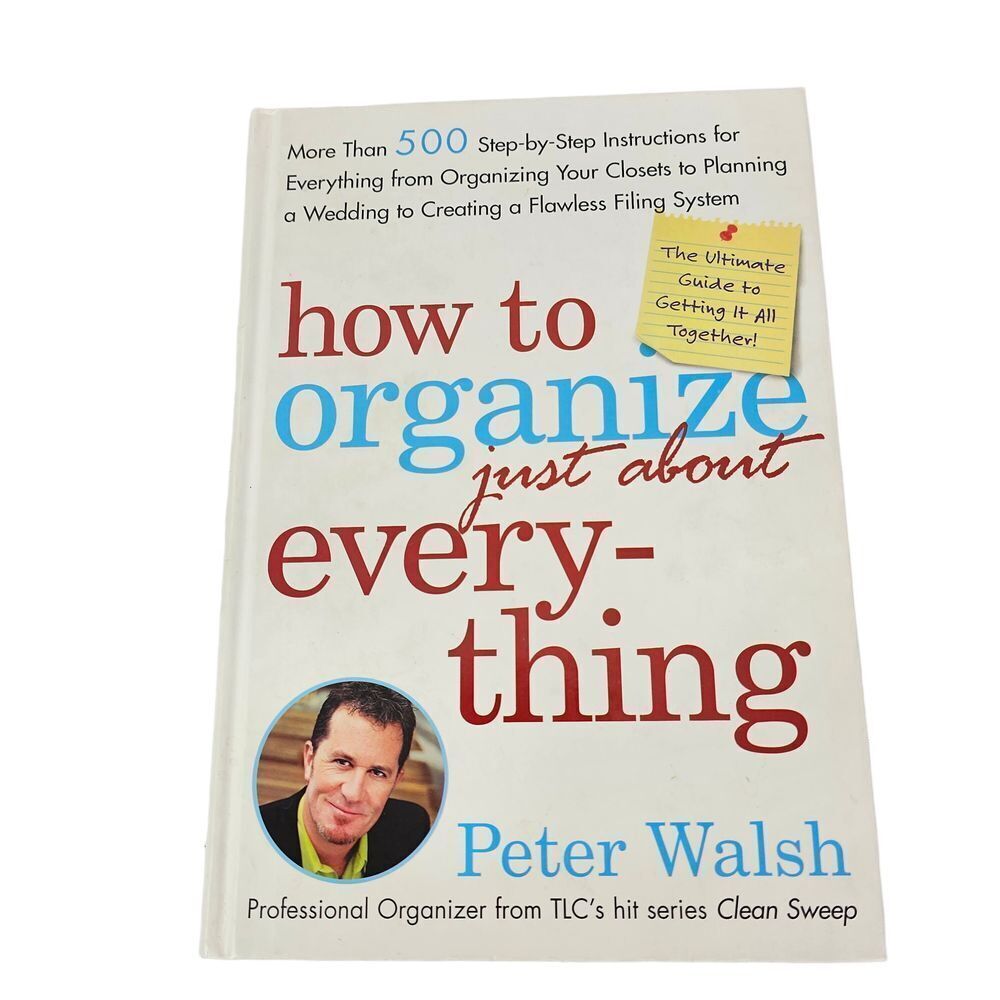 Peter Walsh How to Organize Just About Everything Book